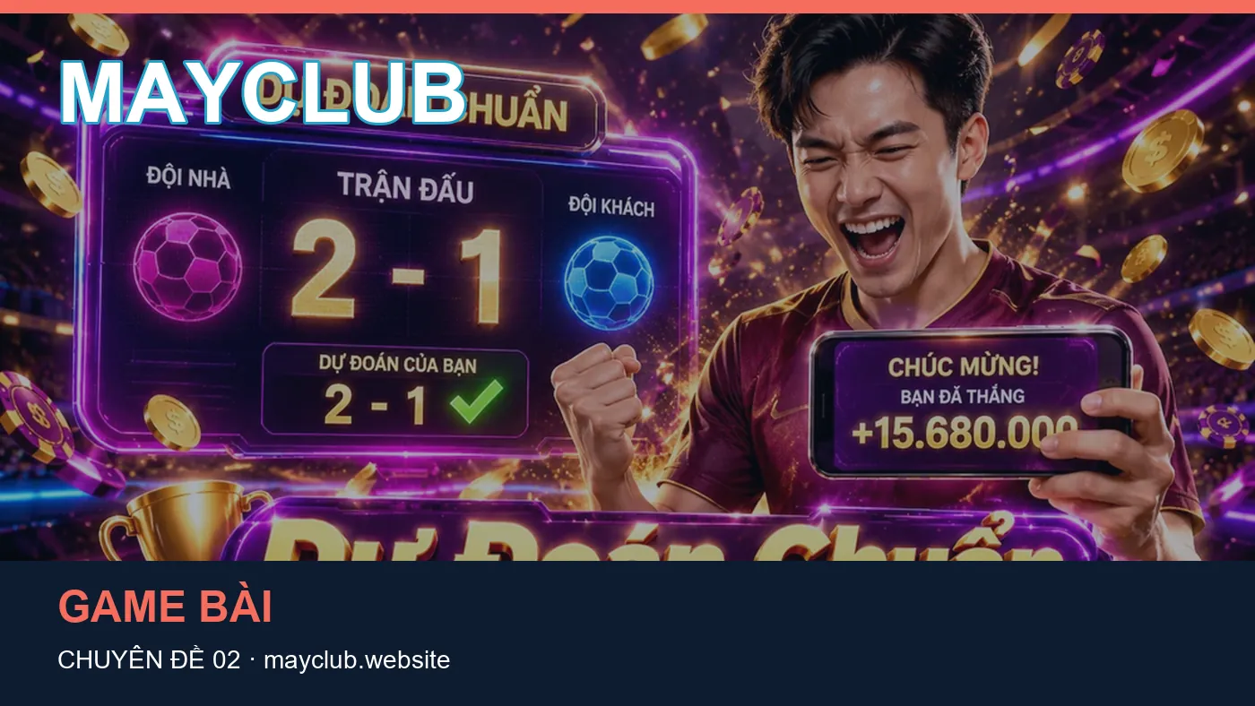 Đối chiếu nguồn và thời điểm cập nhật trong Chơi có trách nhiệm của MAYCLUB
